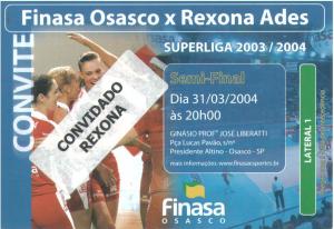 2004 - Jogo Osasco x Rexona Ades pela Superliga 2003-2004 em Osasco - Ingresso convite (31 de março)